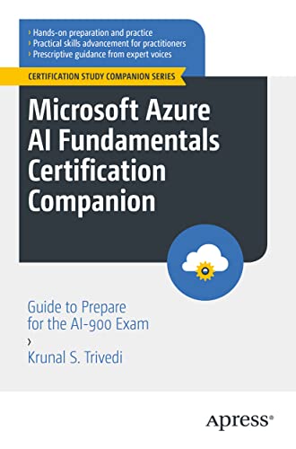 9781484292204: Microsoft Azure AI Fundamentals Certification Companion: Guide to Prepare for the AI-900 Exam