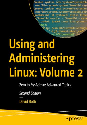 Beispielbild f�r Using and Administering Linux: Volume 2: Zero to SysAdmin: Advanced Topics (Using and Administering Linux, 2) zum Verkauf von Books From California