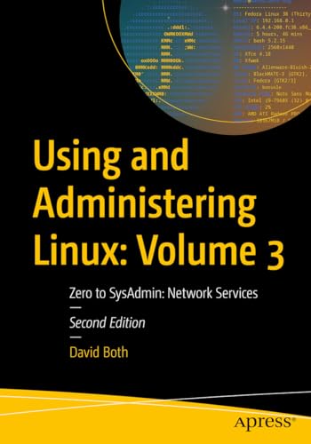 Beispielbild f�r Using and Administering Linux: Volume 3: Zero to SysAdmin: Network Services (Using and Administering Linux, 3) zum Verkauf von Books From California