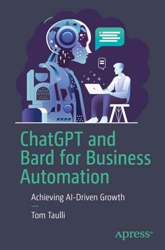 Stock image for Chatgpt and Bard for Business Automation : Achieving Ai-driven Growth for sale by GreatBookPrices