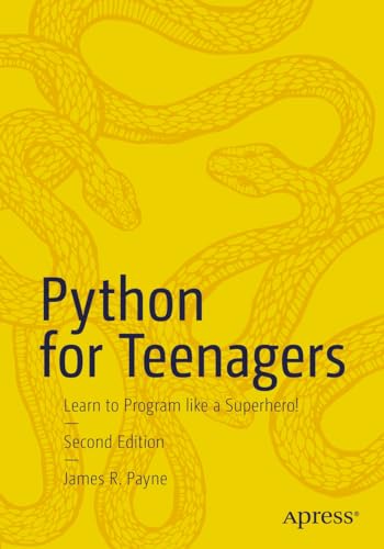 Beispielbild fr Python for Teenagers: Learn to Program like a Superhero! zum Verkauf von Biblios