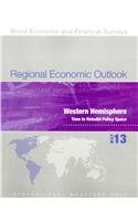 Stock image for Regional Economic Outlook, May 2013 Western Hemisphere Time to Rebuild Policy Space World Economic Financial Surveys World economic and financial surveys for sale by PBShop.store US