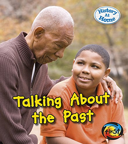 Stock image for Talking About the Past (History at Home) for sale by Wonder Book