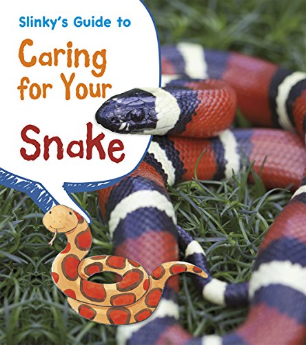 9781484602638: Slinky's Guide to Caring for Your Snake (Heinemann First Library: Pets' Guides)