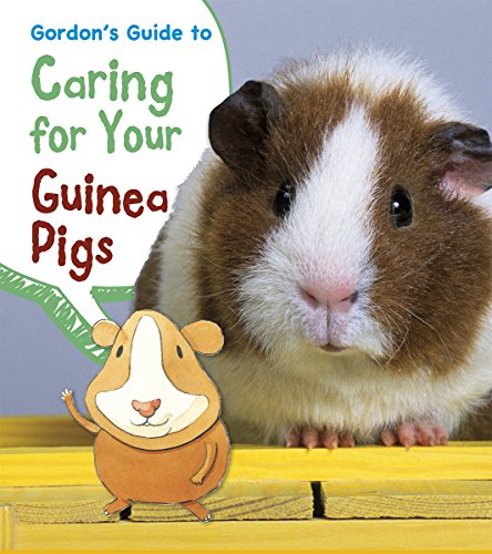 Beispielbild fr Gordon's Guide to Caring for Your Guinea Pigs zum Verkauf von Better World Books