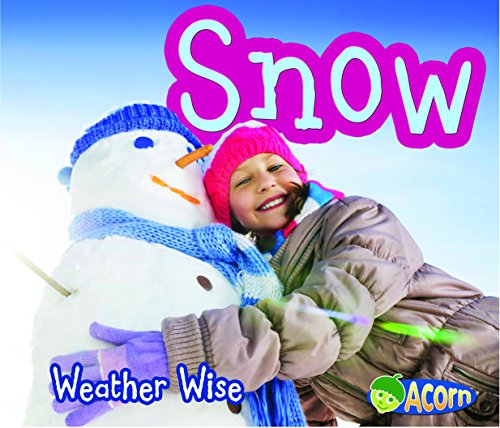 9781484605462: Snow (Acorn: Weather Wise)