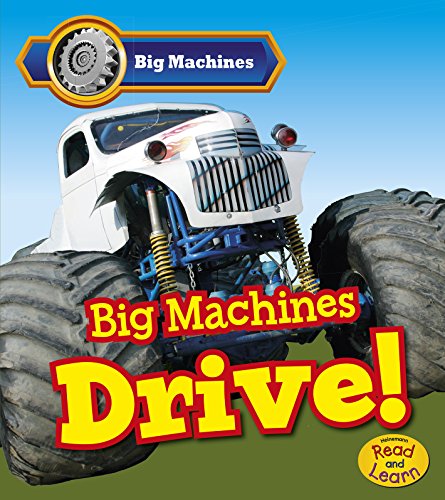 Beispielbild fr Big Machines Drive! zum Verkauf von Better World Books