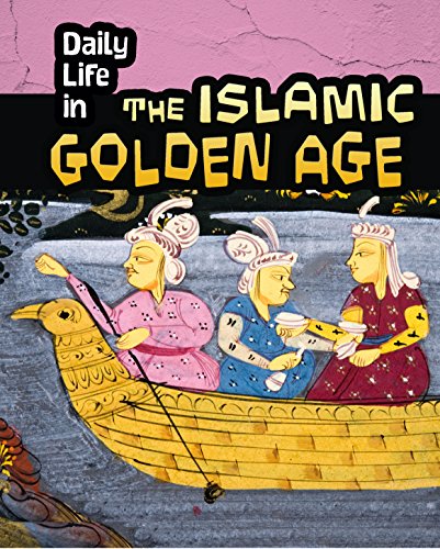 Imagen de archivo de Daily Life in the Islamic Golden Age (Daily Life in Ancient Civilizations) (Heinemann InfoSearch) [Paperback] Nardo, Don a la venta por Lakeside Books
