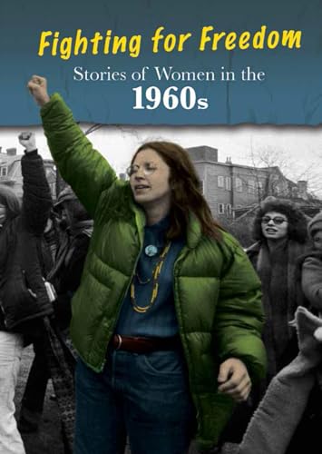 Beispielbild fr Stories of Women in the 1960s : Fighting for Freedom zum Verkauf von Better World Books