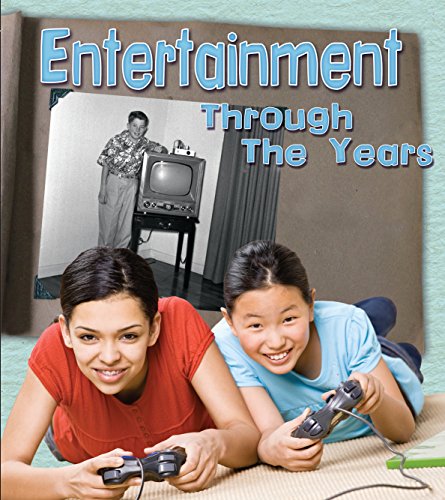 Imagen de archivo de Entertainment Through the Years: How Having Fun Has Changed in Living Memory a la venta por Revaluation Books
