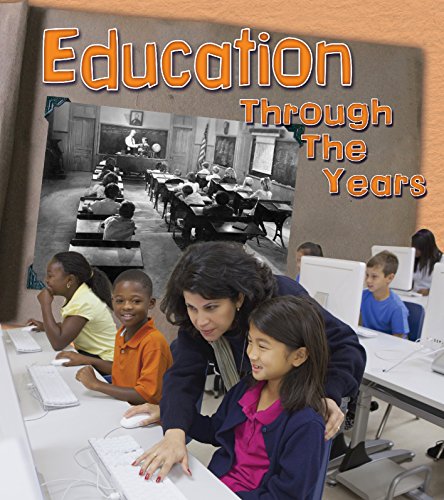 Imagen de archivo de Education Through the Years: How Going to School Has Changed in Living Memory a la venta por Revaluation Books