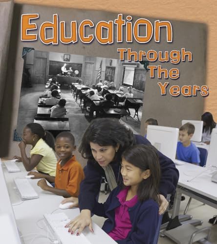 Stock image for Education Through the Years: How Going to School Has Changed in Living Memory (History in Living Memory) (Paperback) for sale by AussieBookSeller