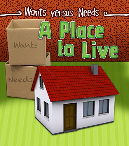 9781484609422: A Place to Live (Wants vs Needs)