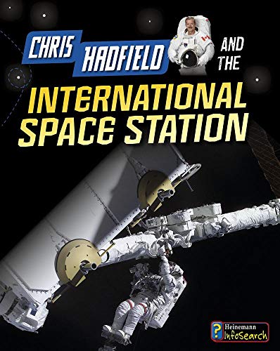 Imagen de archivo de Chris Hadfield and the International Space Station a la venta por Better World Books