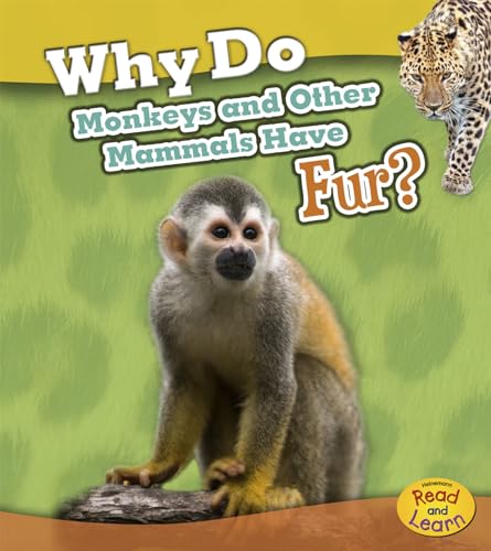 Imagen de archivo de Why Do Monkeys and Other Mammals Have Fur? a la venta por Revaluation Books