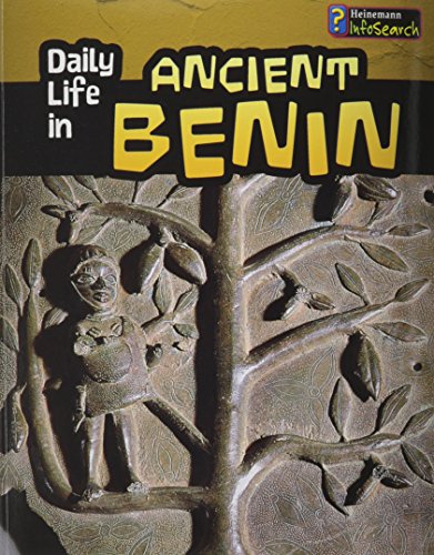 9781484625804: Daily Life in Ancient Benin (Heinemann InfoSearch)