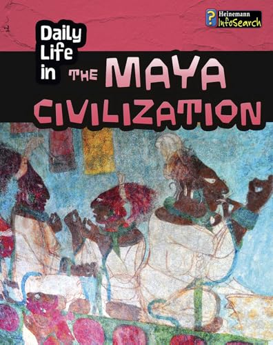 Stock image for Daily Life in the Maya Civilization for sale by Revaluation Books