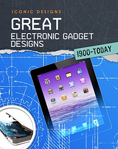 9781484626184: Great Electronic Gadget Designs 1900 - Today (Iconic Designs)