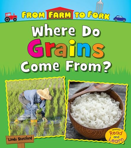 Beispielbild fr Where Do Grains Come From? zum Verkauf von Better World Books: West