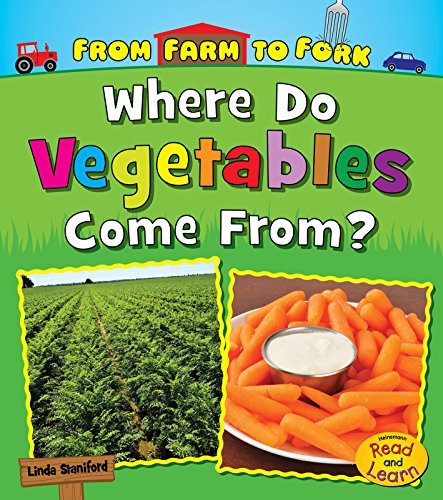 Beispielbild fr Where Do Vegetables Come From? (From Farm to Fork: Where Does My Food Come From?) zum Verkauf von SecondSale