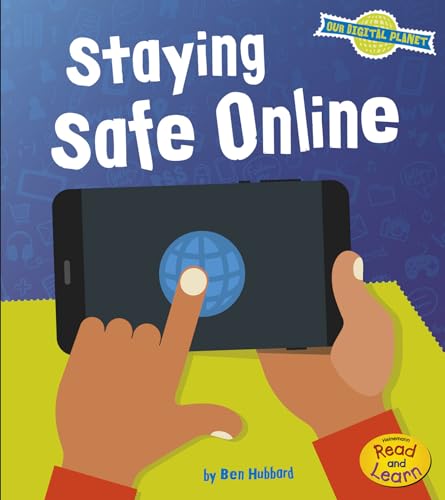 9781484636046: Staying Safe Online (Our Digital Planet)