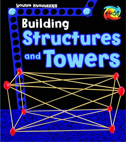 Imagen de archivo de Building Structures and Towers (Young Engineers) a la venta por Goodwill of Colorado