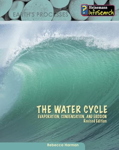 Stock image for The Water Cycle: Evaporation, Condensation & Erosion for sale by Revaluation Books