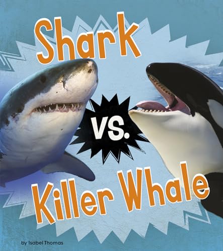 Imagen de archivo de Shark Vs. Killer Whale a la venta por Revaluation Books