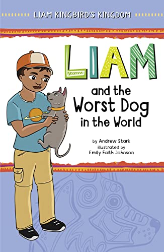 Stock image for Liam and the Worst Dog in the World (Liam Kingbird's Kingdom) for sale by Books Unplugged