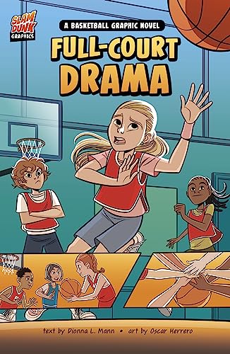 Imagen de archivo de Full-Court Drama: A Basketball Graphic Novel (Slam Dunk Graphics) a la venta por Red's Corner LLC