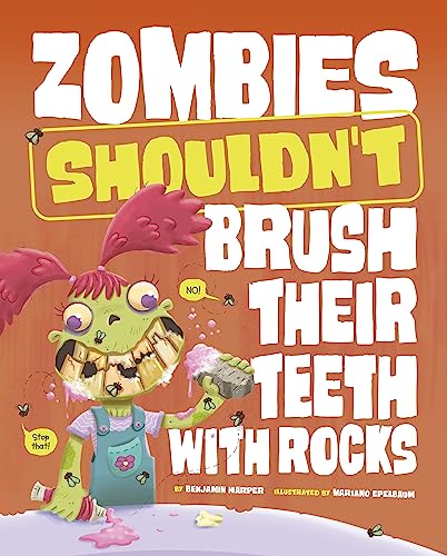 Beispielbild fr Zombies Shouldn't Brush Their Teeth With Rocks zum Verkauf von Blackwell's