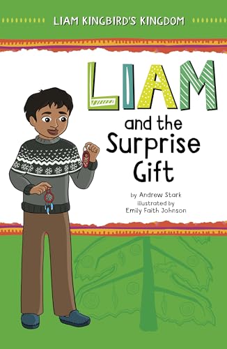Stock image for Liam and the Surprise Gift (Liam Kingbird's Kingdom) [Paperback] Stark, Andrew and Johnson, Emily Faith for sale by Lakeside Books