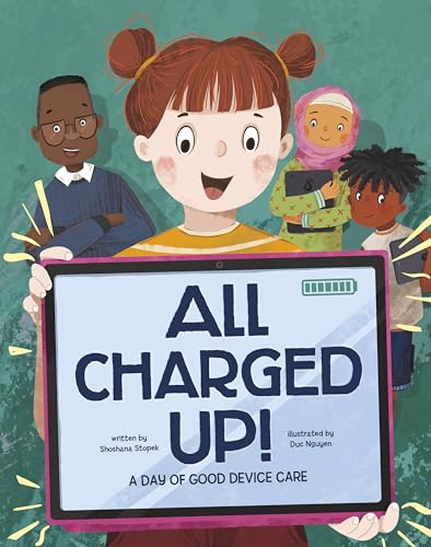 Stock image for All Charged Up!: A Day of Good Device Care for sale by HPB-Emerald