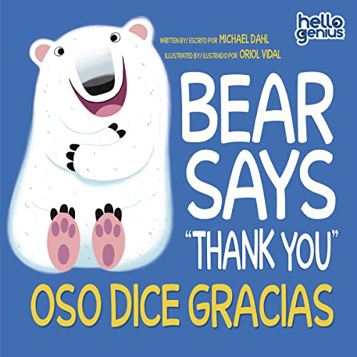Imagen de archivo de Bear Says Thank You/Oso Dice Gracias (Hello Genius) (English and Spanish Edition) [Board book] Dahl, Author Michael and Vidal, Oriol a la venta por Lakeside Books