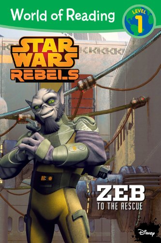 Stock image for World of Reading Star Wars Rebels Zeb to the Rescue: Level 1 for sale by Reliant Bookstore