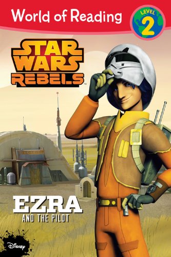Stock image for World of Reading Star Wars Rebels Ezra and the Pilot: Level 2 for sale by Gulf Coast Books