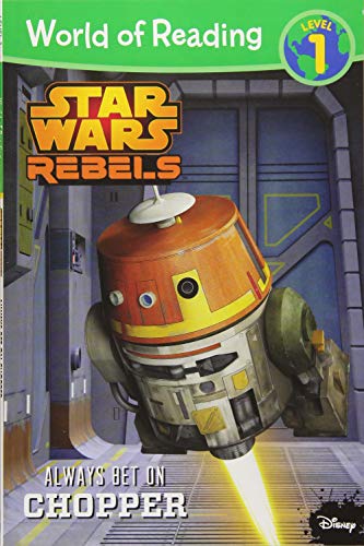 Beispielbild fr Always Bet on Chopper (Star Wars Rebels: World of Reading, Level 1) zum Verkauf von WorldofBooks