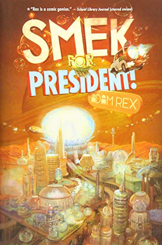 Imagen de archivo de Smek for President! (Smek Smeries, Book 2) a la venta por ThriftBooks-Atlanta