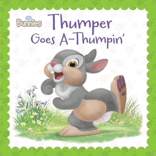 Beispielbild fr Disney Bunnies Thumper Goes A-Thumpin' zum Verkauf von Wonder Book