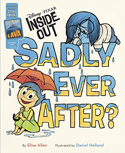 Stock image for Inside Out Sadly Ever After?: Purchase includes Disney eBook! (Disney / Pixar Inside Out) for sale by 417 Books