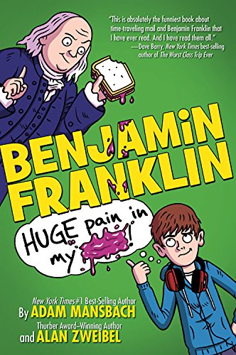 Beispielbild fr Benjamin Franklin: Huge Pain in my. (Benjamin Franklin, 1) zum Verkauf von SecondSale