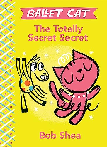 9781484713785: The Totally Secret Secret (Ballet Cat, 1)