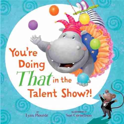 Imagen de archivo de You're Doing That in the Talent Show?! a la venta por Better World Books