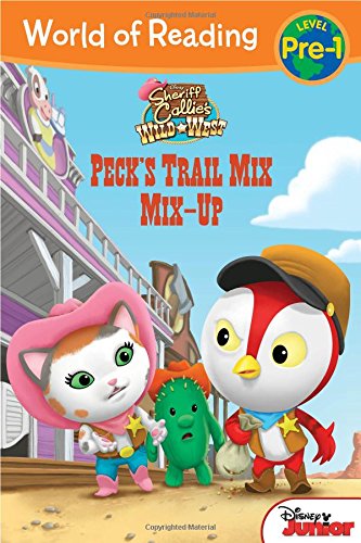 9781484715666: Peck's Trail Mix Mix-up (Sheriff Callie's Wild West: World of Reading, Level Pre-1)