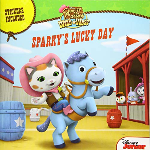 Stock image for Sheriff Callie's Wild West Sparky's Lucky Day for sale by ZBK Books