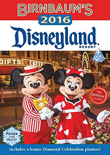 Stock image for Birnbaum's 2016 Disneyland Resort: The Official Guide (Birnbaum Guides) for sale by SecondSale