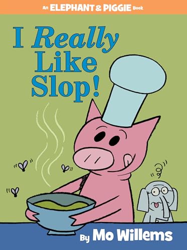 Beispielbild fr I Really Like Slop! (An Elephant and Piggie Book) (An Elephant and Piggie Book, 24) zum Verkauf von Wonder Book