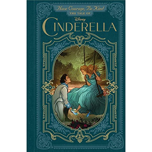 9781484723616: Have Courage, Be Kind: The Tale of Cinderella