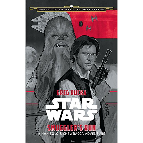 Imagen de archivo de Journey to Star Wars: The Force Awakens Smuggler's Run: A Han Solo Adventure (Star Wars: Journey to Star Wars: The Force Awakens) a la venta por Your Online Bookstore