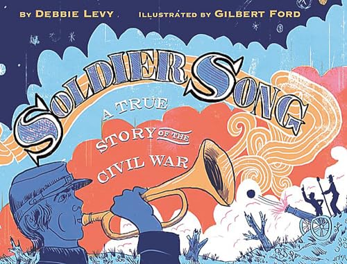 Beispielbild fr Soldier Song: A True Story of the Civil War zum Verkauf von SecondSale